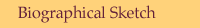 Biographical Sketch