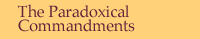 The Paradoxical Commandments