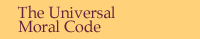 The Universal Moral Code