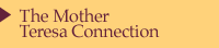 The Mother Teresa Connection