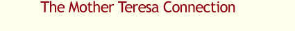 Mother Teresa Connection